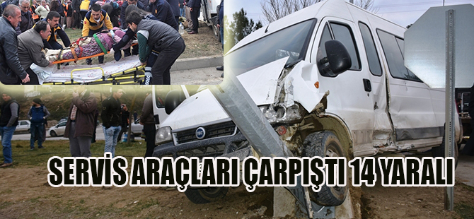 Servis Araçları Çarpıştı 14 Yaralı