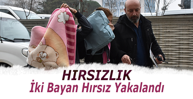 İki Bayan Hırsız Yakalandı