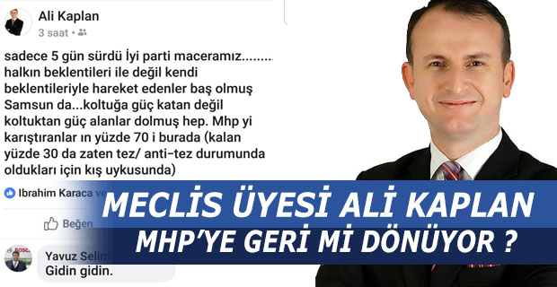 Meclis Üyesi Ali Kaplan MHP'ye Geri mi Dönüyor?