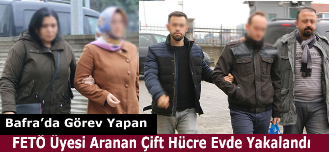 FETÖ Üyesi Aranan Çift Hücre Evde Yakalandı