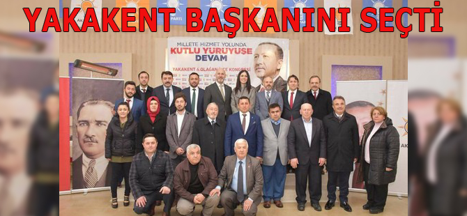 AK PARTİ YAKAKENT İLÇE KONGRESİ YAPILDI