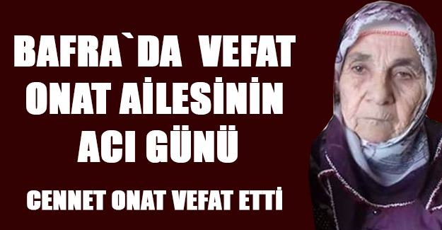 Onat Ailesinin Acı Günü