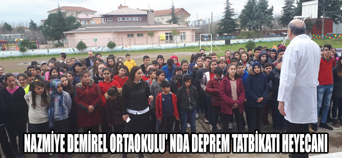 NAZMİYE DEMİREL ORTAOKULU' NDA DEPREM TATBİKATI HEYECANI