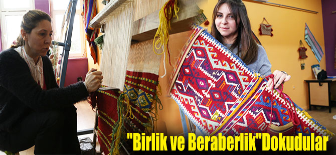 "Birlik ve Beraberlik"Dokudular