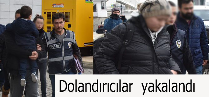 Dolandırıcılar  yakalandı