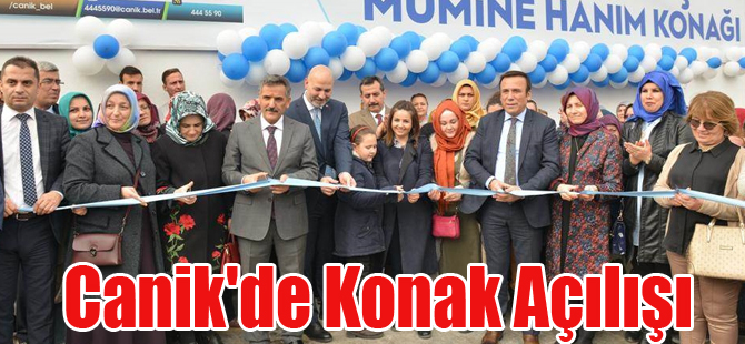 Canik'de Konak Açılışı