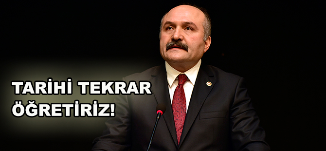 USTA;TARİHİ TEKRAR ÖĞRETİRİZ!