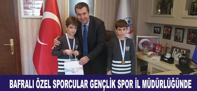 BAFRALI ÖZEL SPORCULAR GENÇLİK SPOR İL MÜDÜRLÜĞÜNDE