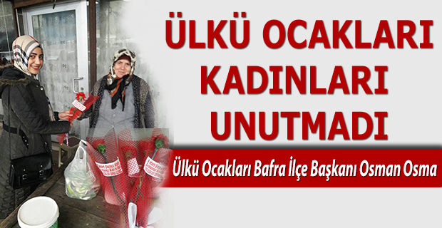 Bafra Ülkü Ocakları kadınlarımızı Unutmadı