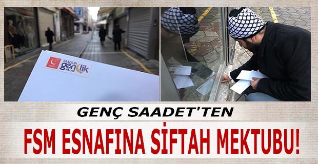 GENÇ SAADET'TEN FSM ESNAFINA SİFTAH MEKTUBU!