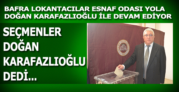 Seçmenler Doğan Karafazlıoğlu Dedi