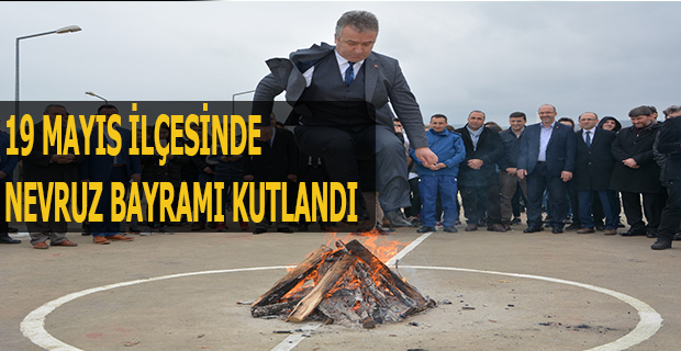 19 Mayıs İlçesinde Nevruz Bayramı Kutlandı