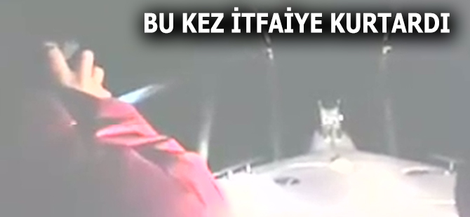 İtfaiye bu kez kurtardı