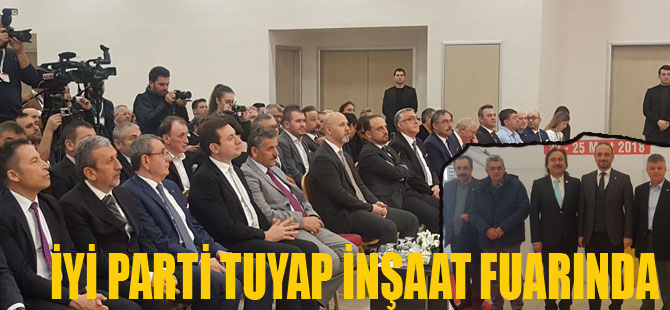 İYİ PARTİ TUYAP İNŞAAT FUARINDA