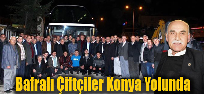 Bafralı Çiftçiler Konya Yolunda