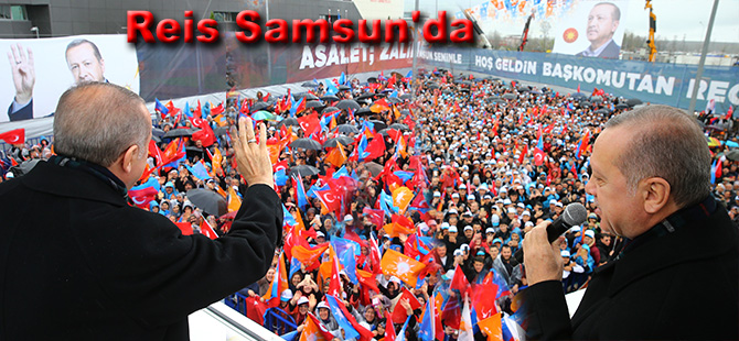 Reis Samsun'da