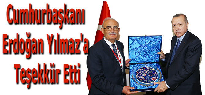 Cumhurbaşkanı Erdoğan Yılmaz'a Teşekkür Etti