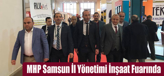 MHP Samsun İl Yönetimi İnşaat Fuarında