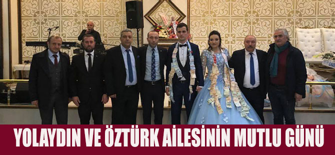 YOLAYDIN VE ÖZTÜRK AİLESİNİN MUTLU GÜNÜ