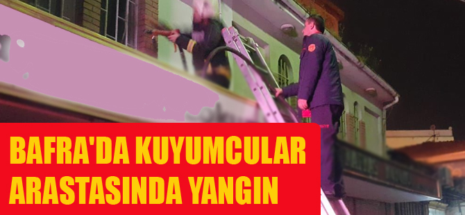 BAFRA'DA KUYUMCULAR ARASTASINDA YANGIN