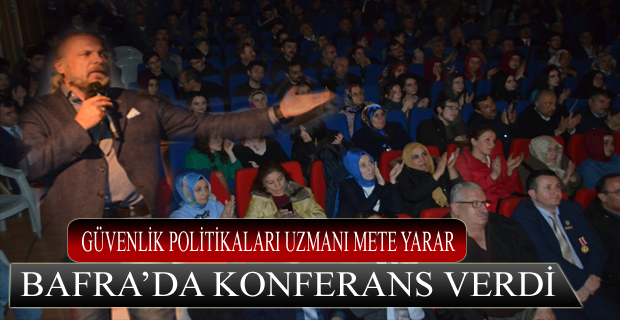 Mete Yarar Bafra'da Konferans Verdi