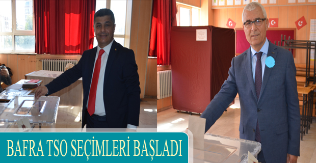 Bafra TSO Seçimleri Başladı