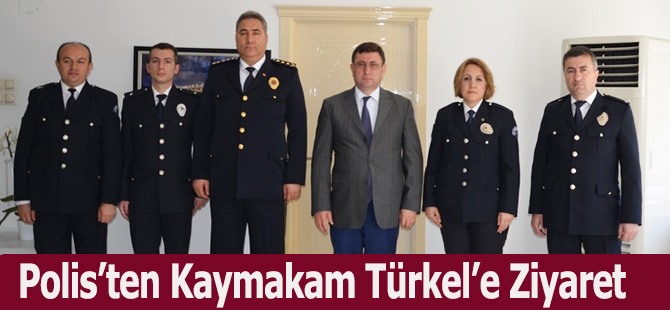 Polis’ten Kaymakam Türkel’e Ziyaret