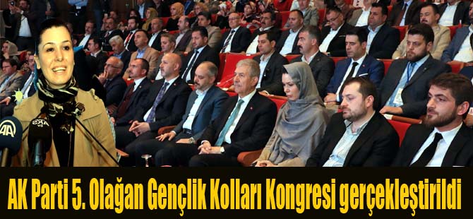 AK Parti 5. Olağan Gençlik Kolları Kongresi gerçekleştirildi