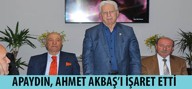 APAYDIN, AHMET AKBAŞ’I İŞARET ETTİ