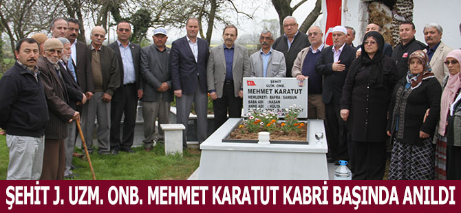 ŞEHİT J. UZM. ONB. MEHMET KARATUT KABRİ BAŞINDA ANILDI