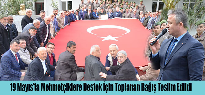 19 Mayıs’ta Mehmetçiklere Destek İçin Toplanan Bağış Teslim Edildi