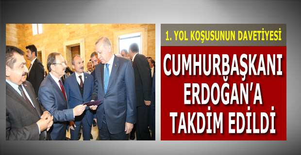 Koşunun Davetiyesini Cumhurbaşkanı Erdoğan'a Takdim Edildi