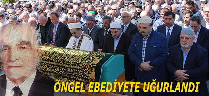 102 Yaşında Hayatını Kaybeden Öngel Son Yolculuğuna Uğurlandı