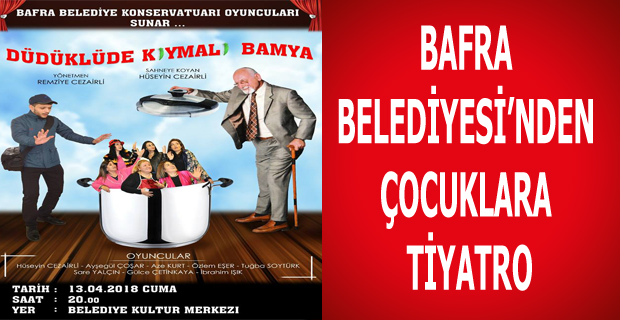 BAFRA BELEDİYESİ’NDEN ÇOCUKLARA TİYATRO