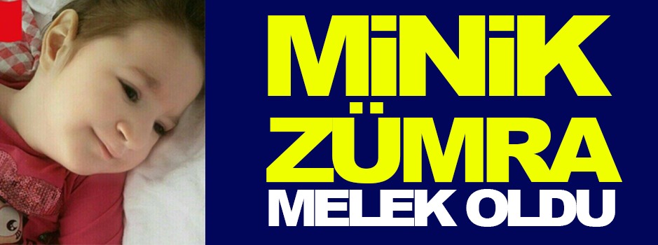 Minik Zümre Melek Oldu