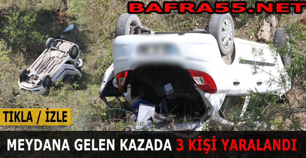 Bafra'da Trafik Kazası; 3 Yaralı