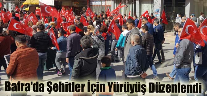 Bafra'da Şehitler İçin Yürüyüş Düzenlendi