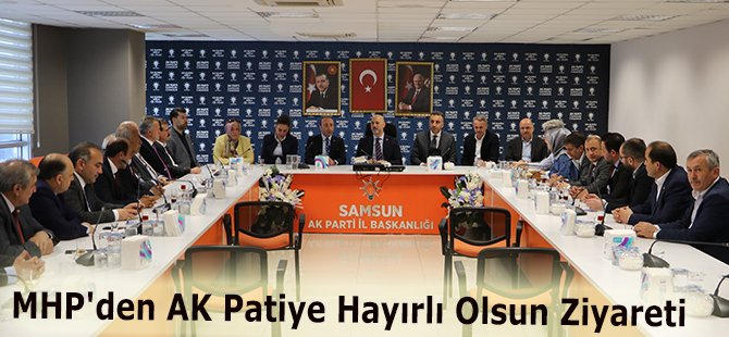 MHP'den AK Patiye Hayırlı Olsun Ziyareti