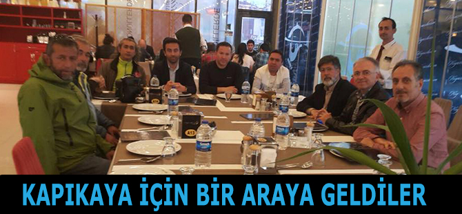 KAPIKAYA İÇİN BİR ARAYA GELDİLER