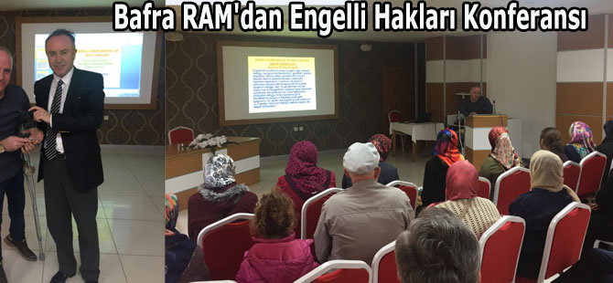 Bafra RAM'dan Engelli Hakları Konferansı