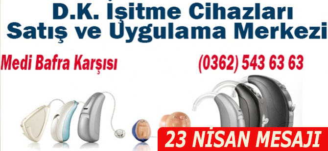 DK İŞİTME CİHAZLARI 23 NİSAN MESAJI