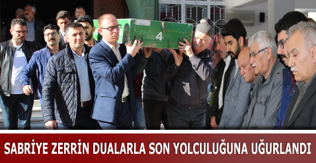 Sabriye Zerrin Dualarla Son Yolculuğuna Uğurlandı