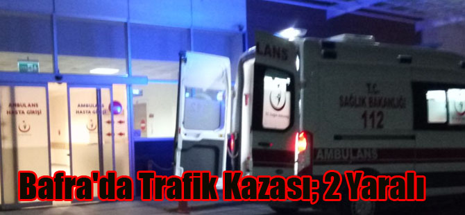 Bafra'da Trafik Kazası; 2 Yaralı