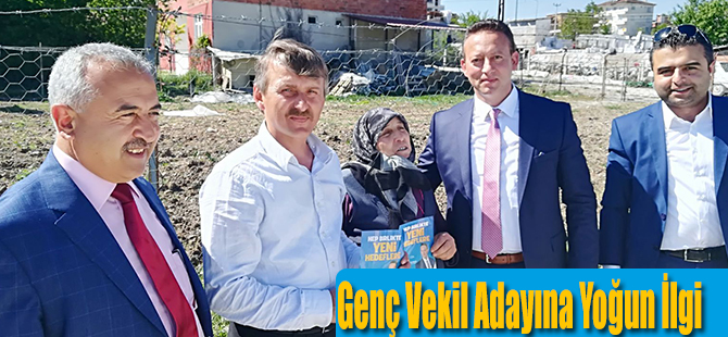 Genç Vekil Adayına Yoğun İlgi