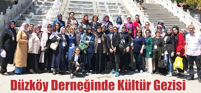 Düzköy Derneğinde Kültür Gezisi