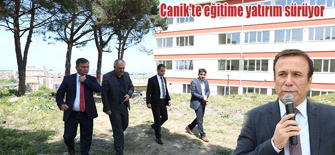 Canik'te eğitime yatırım sürüyor