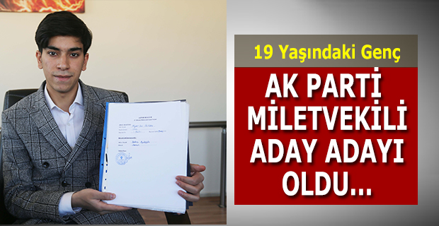 19 Yaşındaki Genç Aday Adayı Oldu