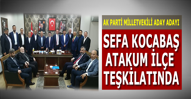 Ak Parti Milletvekili Adayı Kocabaş, Atakum Teşkilatında