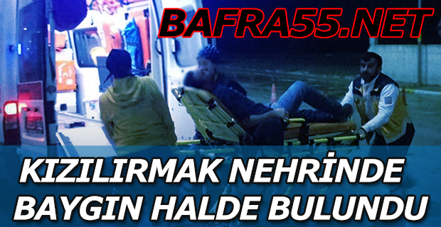 KIZILIRMAK NEHRİNDE BAYGIN HALDE BULUNDU !!!