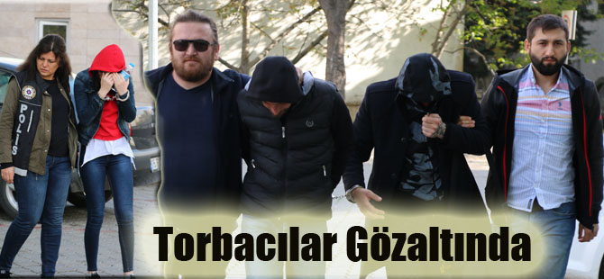 Torbacılar Gözaltında